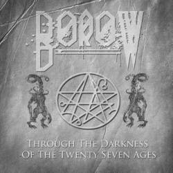 Borow : Through the Darkness of the Twenty Seven Ages